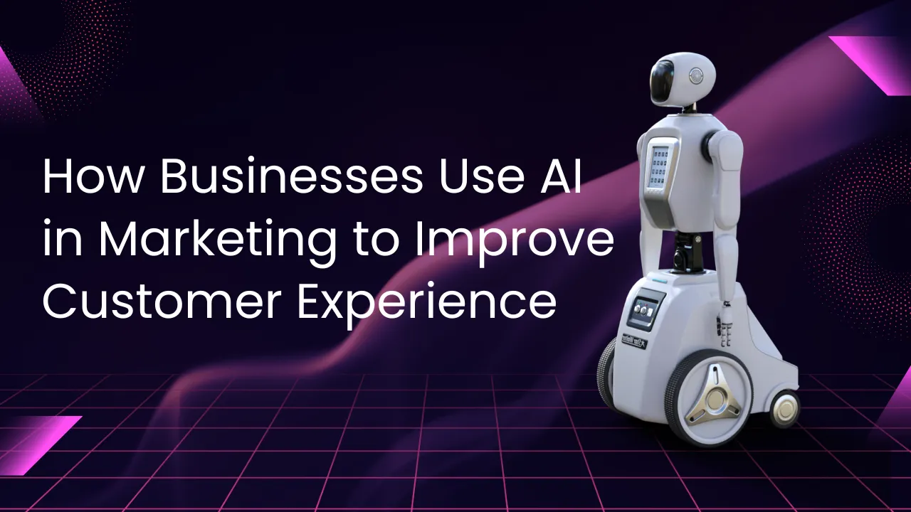How Businesses Are Using Artificial Intelligence in Marketing to Improve Customer Experience best software solutions in uae