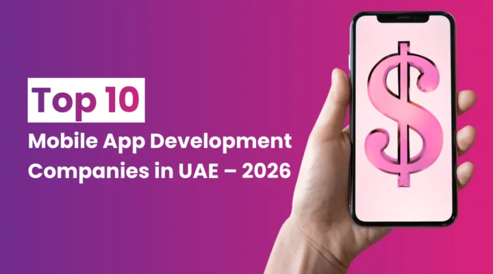 Mobile App Development Companies in Dubai
